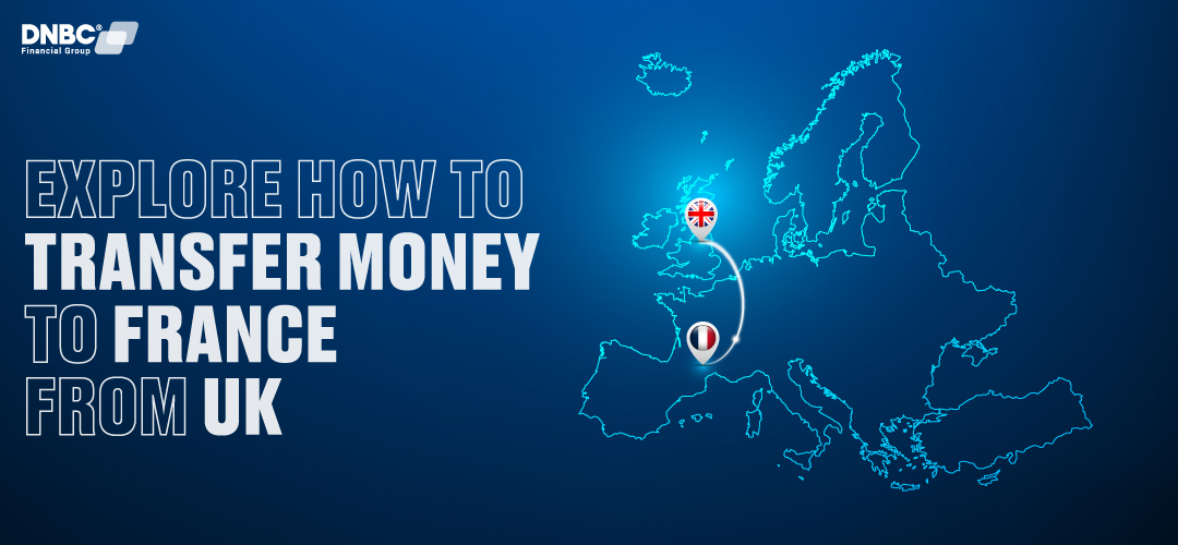 Explore how to transfer money to France from UK