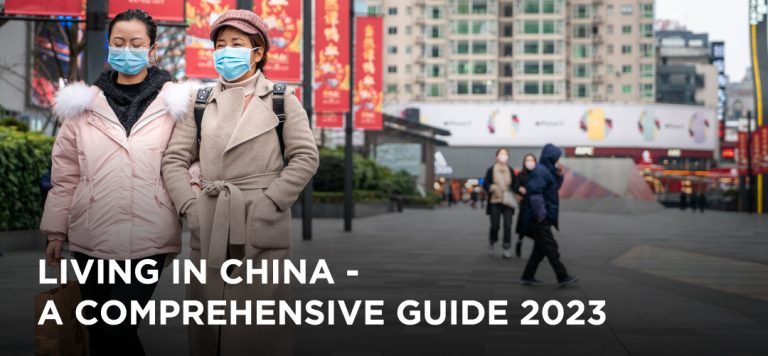 Living In China – A Comprehensive Guide 2023