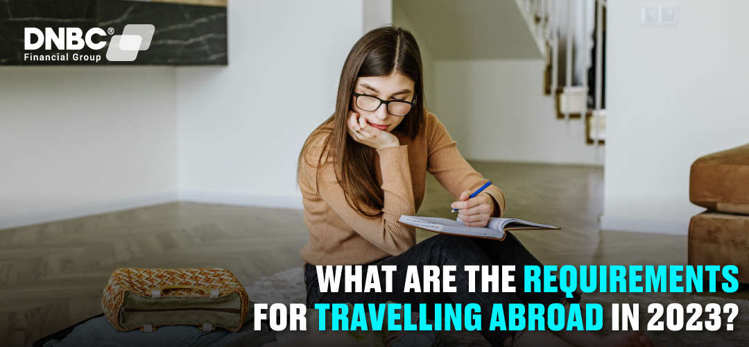 What are the requirements for travelling abroad in 2023?