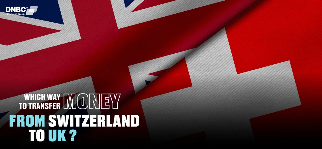 Which way to transfer money from Switzerland to UK?